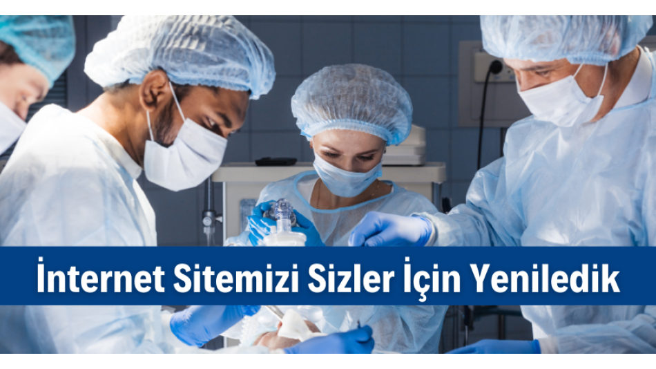 WEB SİTEMİZ YENİLENDİ!