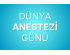 Dünya Anestezi Günü